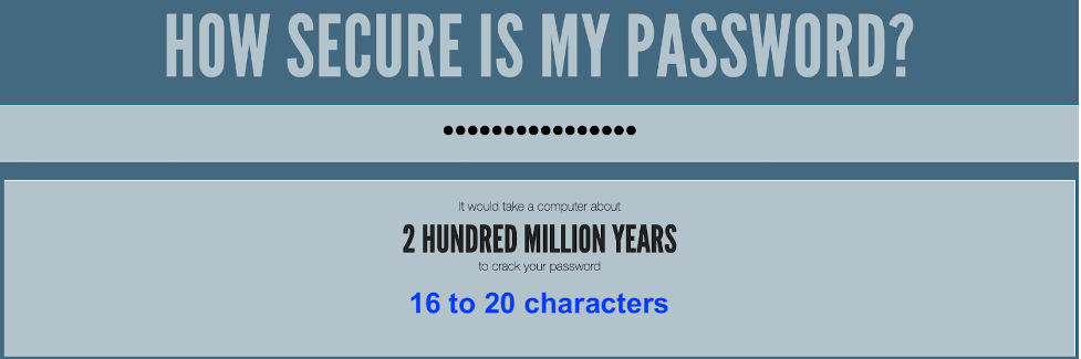 Image of How Secure is My Password showing a password that would take 2 hundred million years to crack a 16-20 character password.